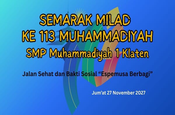 SMP Muhammadiyah 1 Klaten Semarakkan Milad ke-113 Muhammadiyah