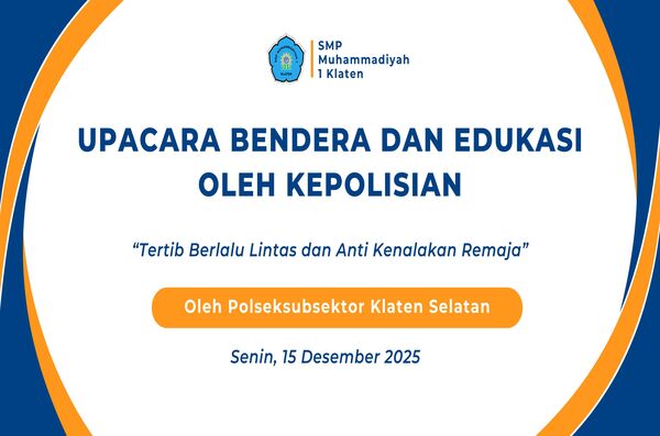 Upacara Bendera dan Edukasi oleh Kepolisian: Edukasi Tertib Lalu Lintas dan Anti Kenakalan Remaja